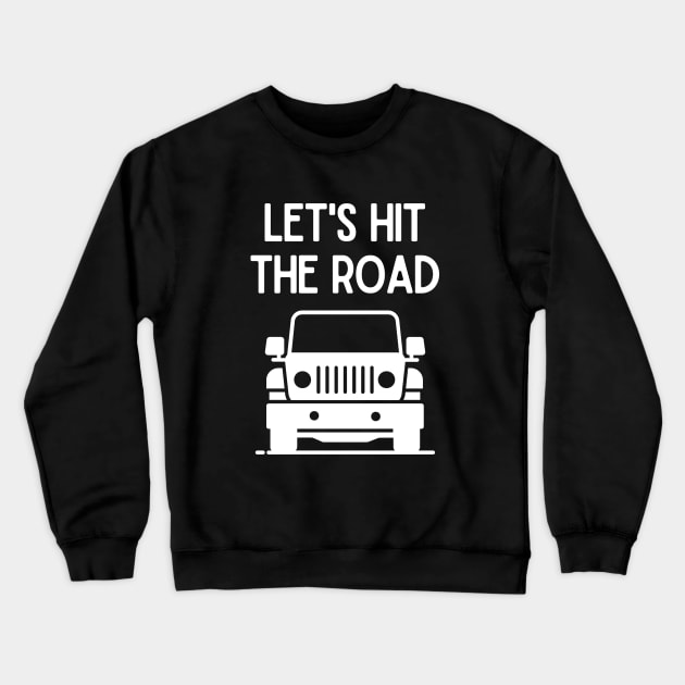 Let's hit the road! Crewneck Sweatshirt by mksjr